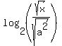 log%282%2C%28sqrt%28x%29+%2F+sqrt%28a%5E2%29%29%29