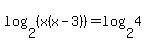 log%282%2C%28x%28x-3%29%29%29+=+log%282%2C4%29