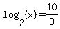 log%282%2C%28x%29%29=10%2F3