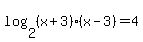 log%282%2C%28x%2B3%29%28x-3%29%29+=+4