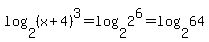 log%282%2C%28x%2B4%29%5E3%29=+log%282%2C2%5E6%29+=+log%282%2C64%29