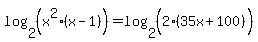 log%282%2C%28x%5E2%28x-1%29%29%29+=+log%282%2C%282%5E%22%22%2835x+%2B+100%29%29%29