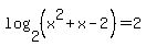 log%282%2C%28x%5E2%2Bx-2%29%29+=+2