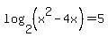 log%282%2C%28x%5E2-4x%29%29=5