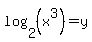 log%282%2C%28x%5E3%29%29+=+y