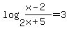 log%282%2C%28x-2%29%2F%28x%2B5%29%29=3