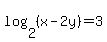 log%282%2C%28x-2y%29%29+=+3
