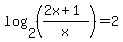 log%282%2C+%28%282x%2B1%29%2Fx%29%29+=+2