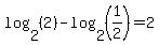 log%282%2C+%282%29%29-+log%282%2C+%281%2F2%29%29+=+2