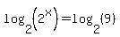 log%282%2C+%282%5Ex%29%29=log%282%2C+%289%29%29