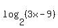log%282%2C+%283x-9%29%29