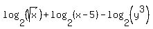 log%282%2C+%28sqrt%28x%29%29%29+%2B+log%282%2C+%28x-5%29%29+-+log%282%2C+%28y%5E3%29%29