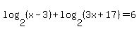 log%282%2C+%28x-3%29%29+%2B+log%282%2C+%283x%2B17%29%29+=+6