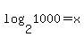 log%282%2C1000%29+=+x