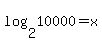 log%282%2C10000%29+=+x