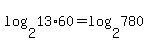 log%282%2C13%2A60%29+=+log%282%2C780%29