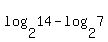 log%282%2C14%29+-+log%282%2C7%29