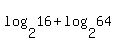 log%282%2C16%29+%2B+log%282%2C64%29