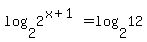log%282%2C2%5E%28x%2B1%29%29+=+log%282%2C12%29