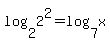 log%282%2C2%5E2%29+=+log%287%2Cx%29