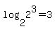 log%282%2C2%5E3%29+=+3
