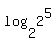 log%282%2C2%5E5%29