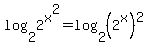 log%282%2C2%5Ex%5E2%29=log%282%2C%282%5Ex%29%5E2%29