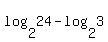 log%282%2C24%29+-+log%282%2C3%29
