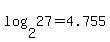 log%282%2C27%29=4.755