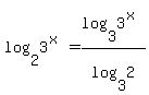 log%282%2C3%5E%28x%29%29=log%283%2C3%5E%28x%29%29%2Flog%283%2C2%29