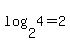 log%282%2C4%29=2
