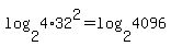 log%282%2C4%2A32%5E2%29+=+log%282%2C4096%29