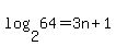 \"log%282%2C64%29+=+3n%2B1+\"