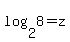 log%282%2C8%29=z