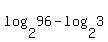 log%282%2C96%29+-+log%282%2C3%29