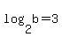 log%282%2Cb%29+=+3