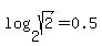 log%282%2Csqrt%282%29%29+=+0.5
