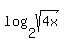 log%282%2Csqrt%284x%29%29
