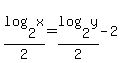 log%282%2Cx%29%2F2=log%282%2Cy%29%2F2-2