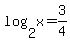 log%282%2Cx%29=3%2F4
