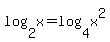 log%282%2Cx%29=log%284%2Cx%5E2%29