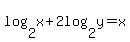 log%282%2Cx%29+%2B+2log%282%2Cy%29+=+x