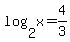 log%282%2Cx%29+=+4%2F3