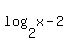 log%282%2Cx%29-2