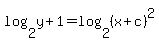 log%282%2Cy%2B1%29=log%282%2C%28x%2Bc%29%5E2%29