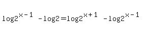 log%282%5E%28x-1%29%29-log%282%29+=+log%282%5E%28x%2B1%29%29-log%282%5E%28x-1%29%29+