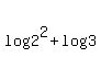 log%282%5E2%29%2Blog%283%29