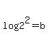 log%282%5E2%29=b
