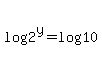 log%282%5Ey%29=log%2810%29