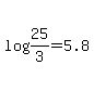 log%2825%2F3%29=5.8